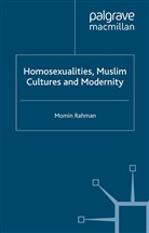 M Rahman, M. Rahman - Homosexualities, Muslim Cultures and Modernity