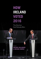 Michae Gallagher, Michael Gallagher, Marsh, Marsh, Michael Marsh - How Ireland Voted 2016