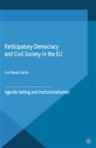 Luis Bouza Garcia, Luis Bouza Garcia, Kenneth A Loparo, Kenneth A. Loparo - Participatory Democracy and Civil Society in the Eu