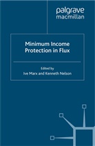 I. Nelson Marx, Marx, I Marx, I. Marx, Nelson, Nelson... - Minimum Income Protection in Flux
