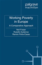 N. Gutierrez Fraser, N. Fraser, Gutierrez, R Gutierrez, R. Gutierrez, R Pena-Casas... - Working Poverty in Europe