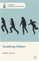 A James, A. James - Socialising Children