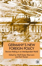 Wolf-Dieter Eberwein, Karl Kaiser, Eberwein, W Eberwein, W. Eberwein, Wolf-Dieter Eberwein... - Germany's New Foreign Policy