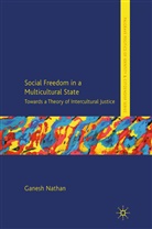 G Nathan, G. Nathan, Ganesh Nathan, Ganesh Nathan Nathan - Social Freedom in a Multicultural State