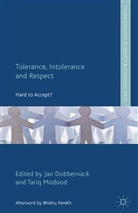 Jan Modood Dobbernack, Dobbernack, J Dobbernack, J. Dobbernack, Modood, Modood... - Tolerance, Intolerance and Respect