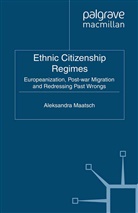 A Maatsch, A. Maatsch - Ethnic Citizenship Regimes