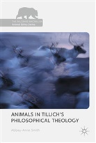 Abbey-Anne Smith - Animals in Tillich's Philosophical Theology