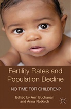 A. Rotkirch Buchanan, Buchanan, A Buchanan, A. Buchanan, Rotkirch, Rotkirch... - Fertility Rates and Population Decline