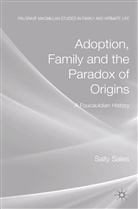 S Sales, S. Sales - Adoption, Family and the Paradox of Origins