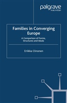 E Oinonen, E. Oinonen, Eriikka Oinonen - Families in Converging Europe