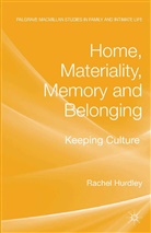 R. Hurdley, Rachel Hurdley - Home, Materiality, Memory and Belonging