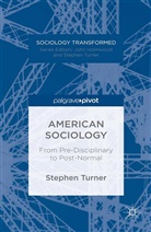 S Turner, S. Turner - American Sociology
