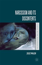 J Walsh, J. Walsh, Judy Walsh - Narcissism and Its Discontents