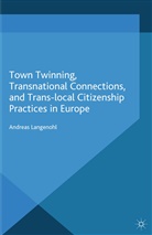 A Langenohl, A. Langenohl, Andreas Langenohl - Town Twinning, Transnational Connections, and Trans Local