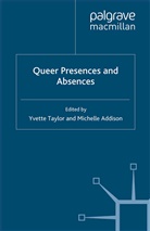 Michelle Addison, Y. Addison Taylor, Yvett Taylor, Yvette Taylor, Yvette Addison Taylor, Addison... - Queer Presences and Absences