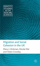 H Crowley, H. Crowley, H. Hickman Crowley, Hickman, M Hickman, M. Hickman... - Migration and Social Cohesion in the Uk