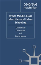 Crozier, G Crozier, G. Crozier, D James, D. James, D. Reay James... - White Middle-Class Identities and Urban Schooling