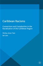 Law, I Law, I. Law, I. Tate Law, S Tate, S. Tate - Caribbean Racisms