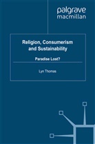 Lyn Thomas, Thomas, L Thomas, L. Thomas - Religion, Consumerism and Sustainability