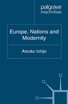 Atsuko Ichijo, Ichijo, A Ichijo, A. Ichijo - Europe, Nations and Modernity