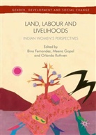 Bin Fernandez, Bina Fernandez, Meen Gopal, Meena Gopal, Orlanda Ruthven - Land, Labour and Livelihoods