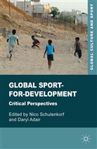 Daryl Adair, Research Officer in Sports History Department of Human Movement Studies Daryl (University of Canberra Australia) Adair, N Adair Schulenkorf, Nico (University of Technology Sydney Schulenkorf, D. Adair, Daryl Adair... - Global Sport-For-Development