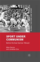 Dennis, M Dennis, M Grix Dennis, M. Dennis, Mike Dennis, Mike Grix Dennis... - Sport Under Communism