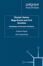 G. Karamichas Hayes, Hayes, G Hayes, G. Hayes, Karamichas, Karamichas... - Olympic Games, Mega-Events and Civil Societies