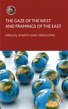 S Nair-Venugopal, Shanta (National University of Mal Nair-Venugopal, Nair-Venugopal, S Nair-Venugopal, S. Nair-Venugopal - Gaze of the West and Framings of the East