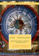 Michael Symons Bintley, Michael Bintley, Michael D. J. Bintley, Michael D.J. Bintley, Marti Locker, Martin Locker... - Stasis in the Medieval West?