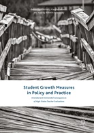 Kimberly Amrein-Beardsley Kappler Hewitt, Amrein-Beardsley, Amrein-Beardsley, Audrey Amrein-Beardsley, Kimberly Kappler Hewitt, Kimberl Kappler Hewitt... - Student Growth Measures in Policy and Practice