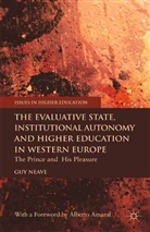 G Neave, G. Neave, Guy Neave - Evaluative State, Institutional Autonomy Re Engineering Higher
