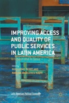 Ramona Angelescu Naqvi, Guillerm Perry, Guillermo Perry, Guillermo Angelescu-Naqvi Perry, Angelescu Naqvi, Angelescu Naqvi... - Improving Access and Quality of Public Services in Latin America