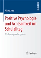 Marco José - Positive Psychologie und Achtsamkeit im Schulalltag
