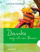 Gabriele Hartlieb - Danke sage ich von Herzen