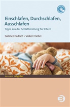 Volker Friebel, Volker (Dr.) Friebel, Sabin Friedrich, Sabine Friedrich - Einschlafen, Durchschlafen, Ausschlafen