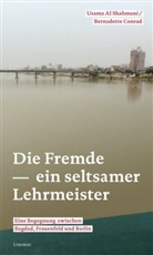 Usama Al Shahmani, Usama Al Shamani, Bernadett Conrad, Bernadette Conrad - Die Fremde - ein seltsamer Lehrmeister