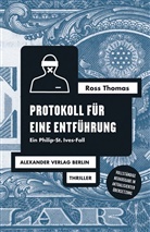 Ross Thomas, Wilm W. Elwemspoek, Jan Frey, Jochen Stremmel, Alexande Wewerka, Alexander Wewerka - Protokoll für eine Entführung