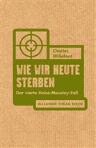 Donald Westlake, Charles Willeford, Rainer Schmidt, Joche Stremmel, Jochen Stremmel - Wie wir heute sterben