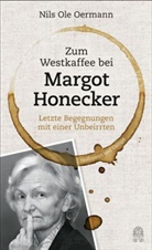 Nils Ole Oermann - Zum Westkaffee mit Margot Honecker