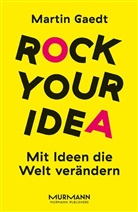 Martin Gaedt - Rock Your Idea.