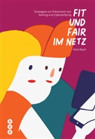 Felix Rauh - Fit und fair im Netz