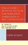 Sumser, John Sumser, Sumser John - Conflict Between Secular and Religious Narratives in the United States