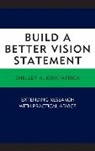 Shelley Kirkpatrick, Shelley A. Kirkpatrick, Kirkpatrick Shelley A. - Build a Better Vision Statement