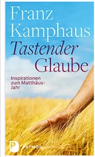 Franz Kamphaus - Tastender Glaube