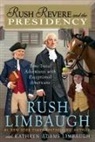 Kathryn Adams Limbaugh, Rush Limbaugh - Rush Revere and the Presidency