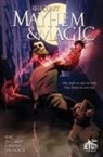 Alex de Campi, Dennis Calero, Alex De Campi, Sarah Fine, Sarah Fine, Dennis Calero - Mayhem and Magic: The Graphic Novel