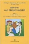 Stanley I. Greenspan, Robin Simons, Serena Wieder - Bambini con bisogni speciali