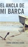 Laura Sanchez Stone, Laura Sánchez Stone - El Ancla de Mi Barca