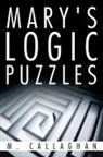 M. Callaghan - Mary's Logic Puzzles